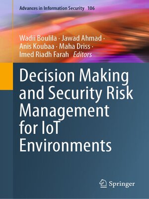 cover image of Decision Making and Security Risk Management for IoT Environments